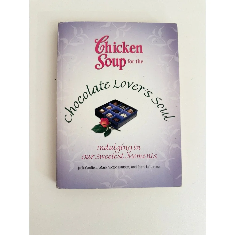 Chicken Soup for the Chocolate Lover's Soul Jack Canfield Paperback Book 2007